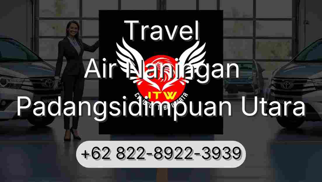Travel Air Naningan Padangsidimpuan Utara