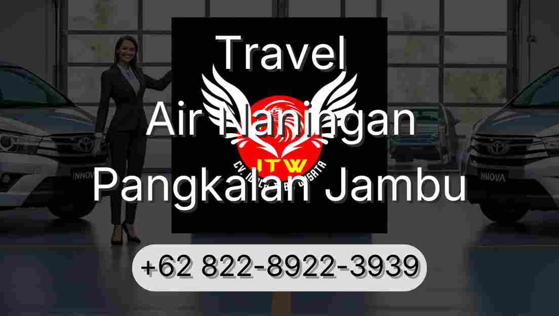 Travel Air Naningan Pangkalan Jambu