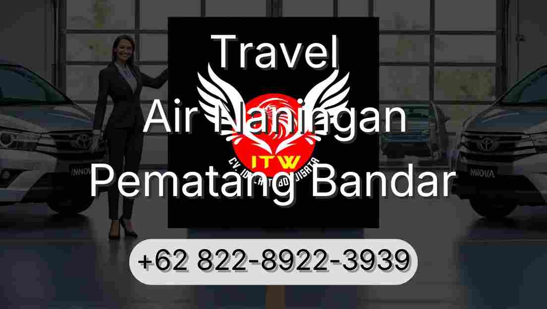 Travel Air Naningan Pematang Bandar