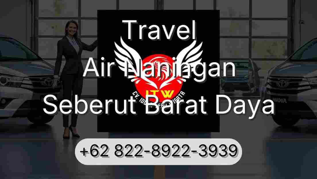 Travel Air Naningan Seberut Barat Daya