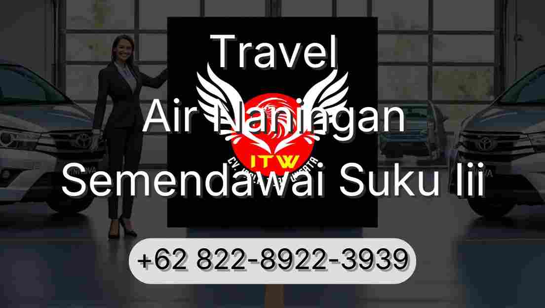 Travel Air Naningan Semendawai Suku Iii
