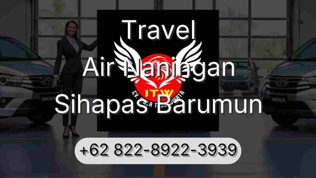 Travel Air Naningan Sihapas Barumun