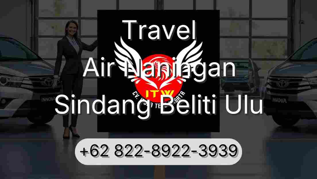 Travel Air Naningan Sindang Beliti Ulu