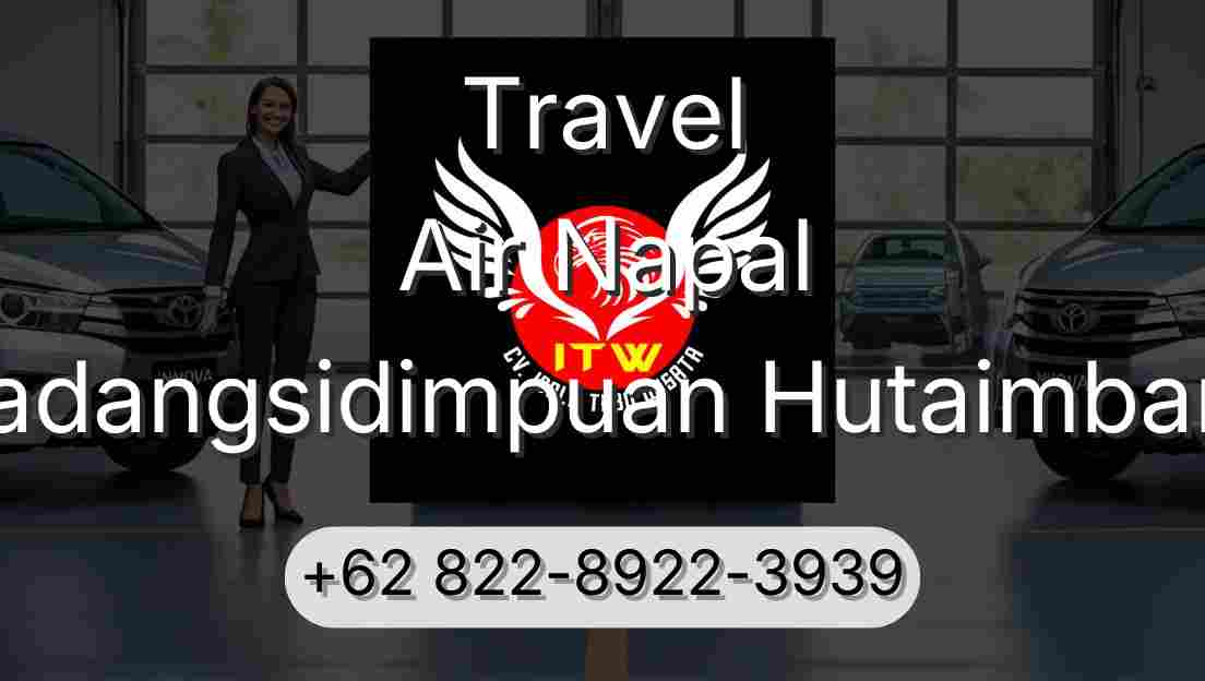 Travel Air Napal Padangsidimpuan Hutaimbaru