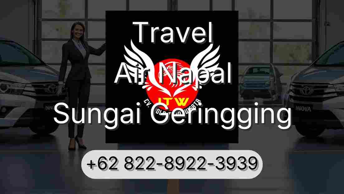 Travel Air Napal Sungai Geringging