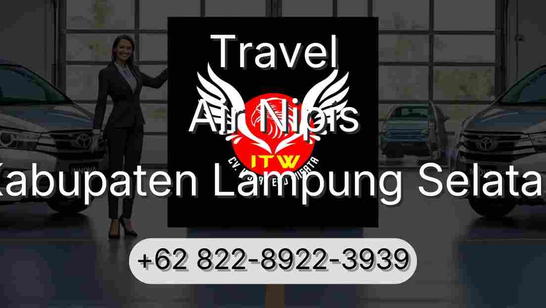 Travel Air Nipis Kabupaten Lampung Selatan