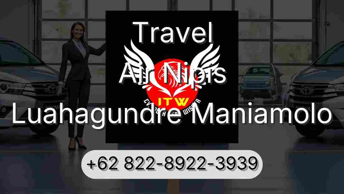 Travel Air Nipis Luahagundre Maniamolo