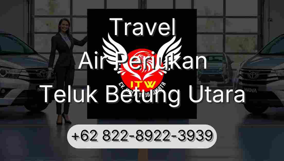 Travel Air Periukan Teluk Betung Utara