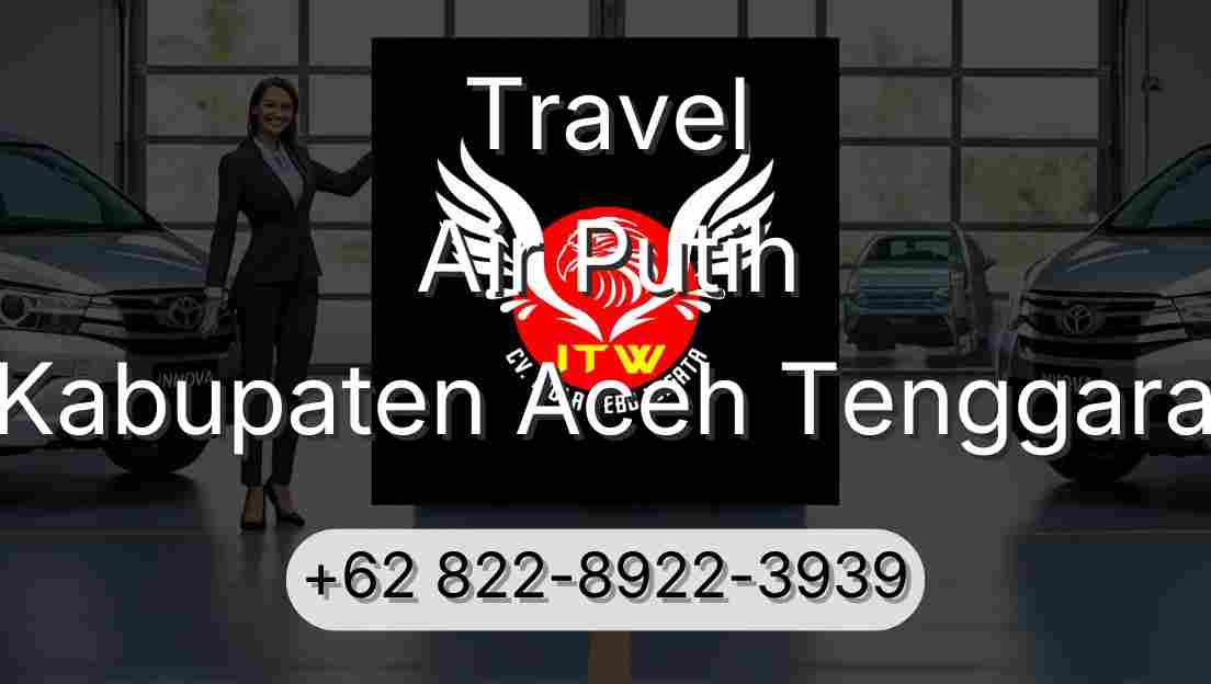 Travel Air Putih Kabupaten Aceh Tenggara