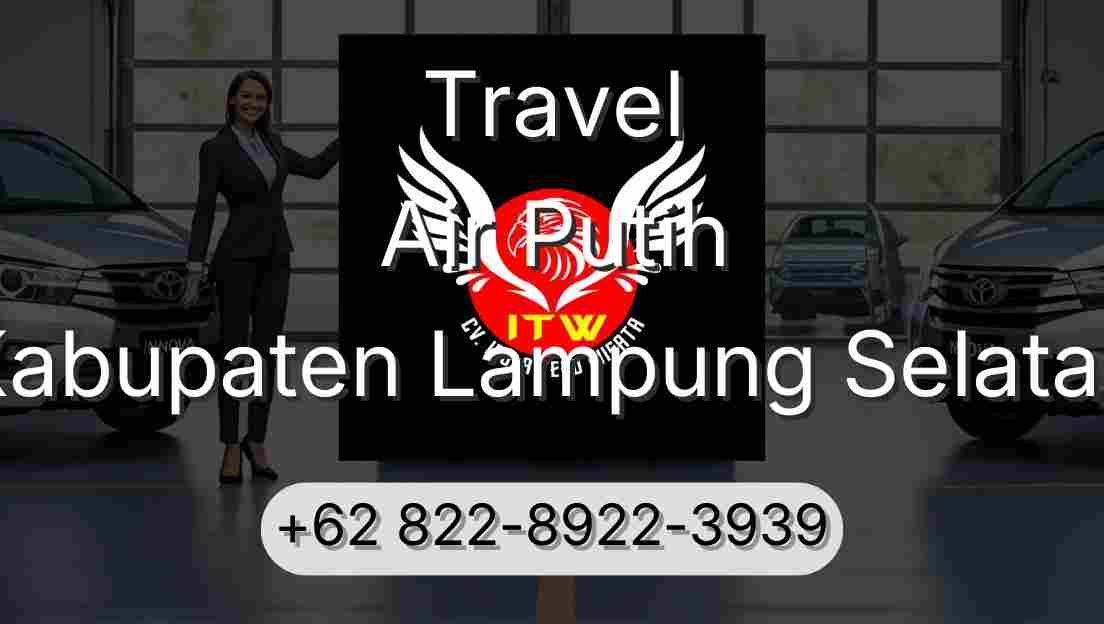 Travel Air Putih Kabupaten Lampung Selatan