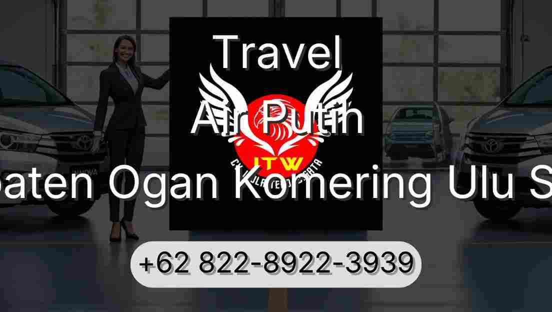 Travel Air Putih Kabupaten Ogan Komering Ulu Selatan
