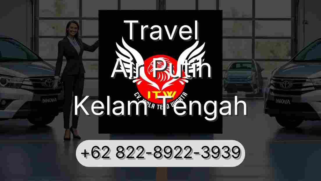 Travel Air Putih Kelam Tengah