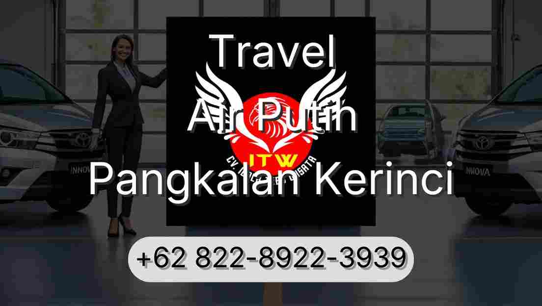 Travel Air Putih Pangkalan Kerinci