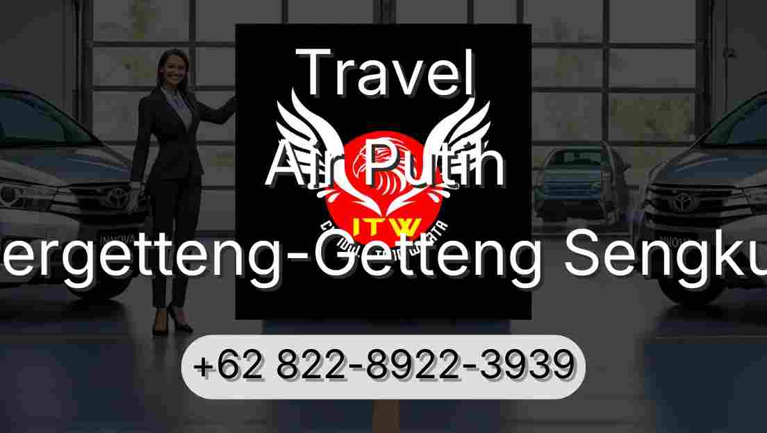 Travel Air Putih Pergetteng-Getteng Sengkut