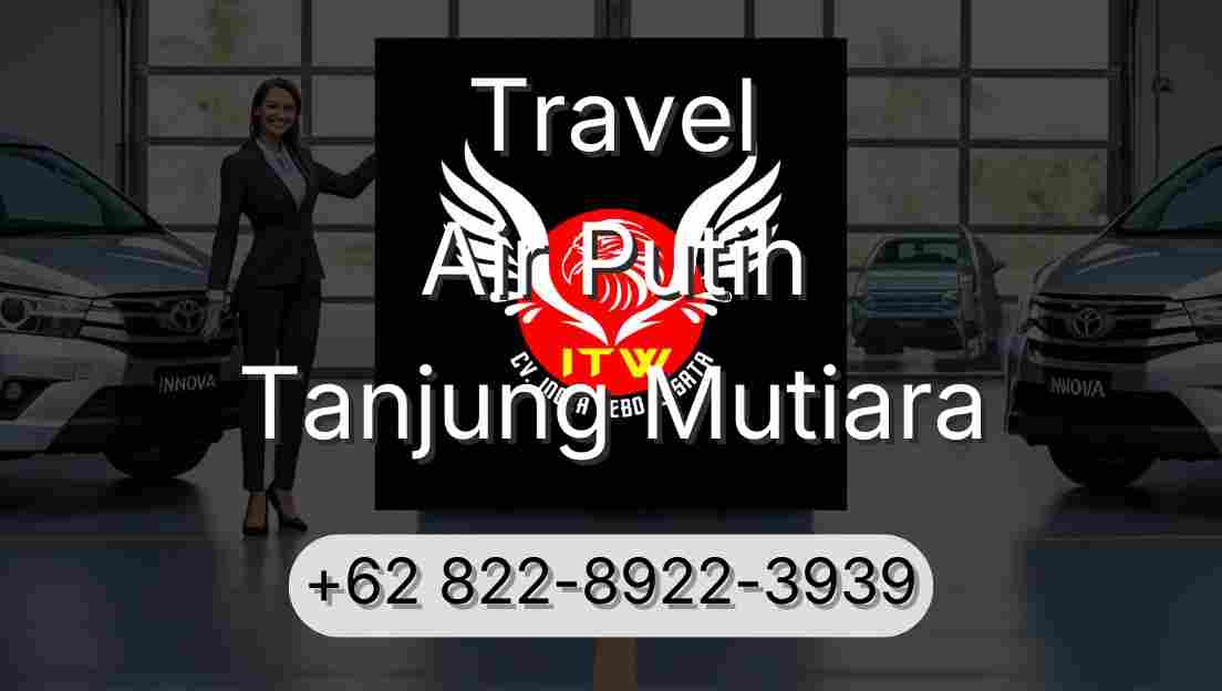 Travel Air Putih Tanjung Mutiara