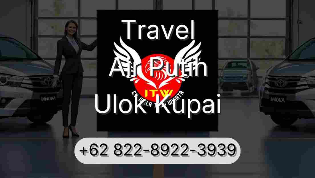 Travel Air Putih Ulok Kupai