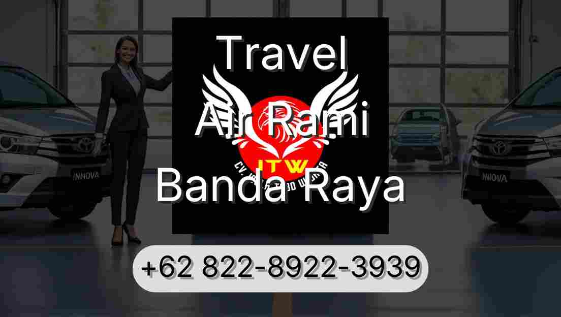 Travel Air Rami Banda Raya