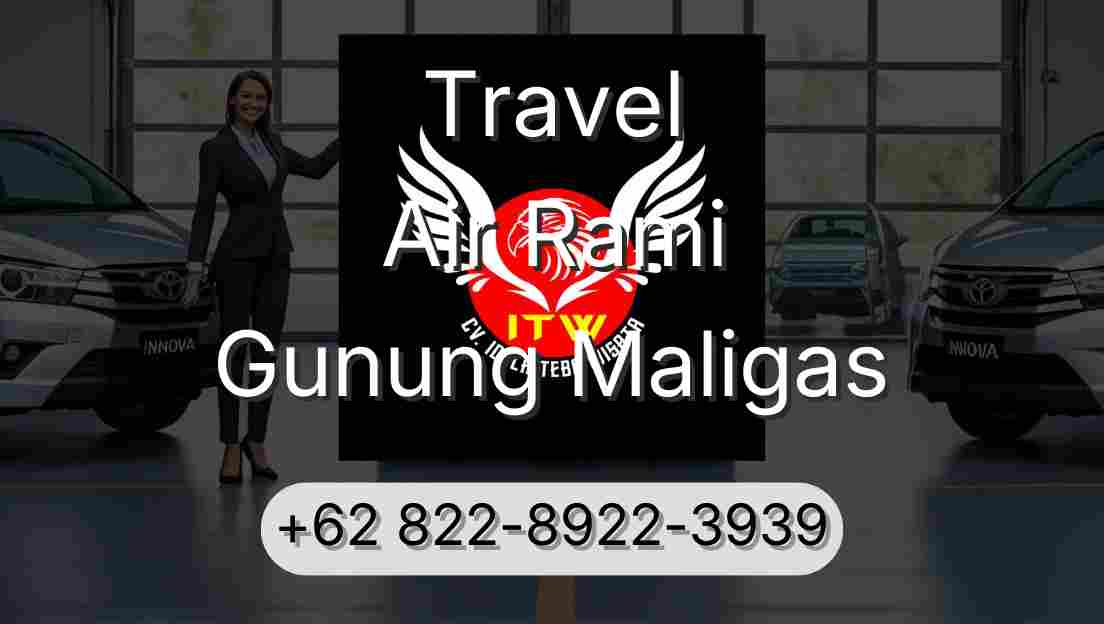 Travel Air Rami Gunung Maligas