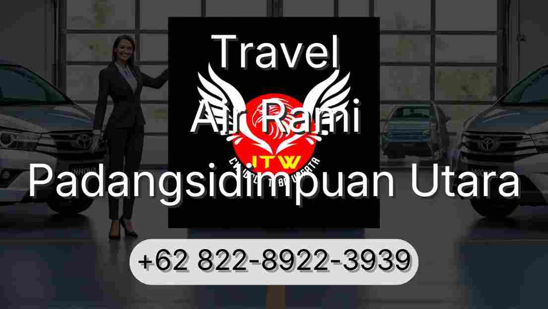Travel Air Rami Padangsidimpuan Utara