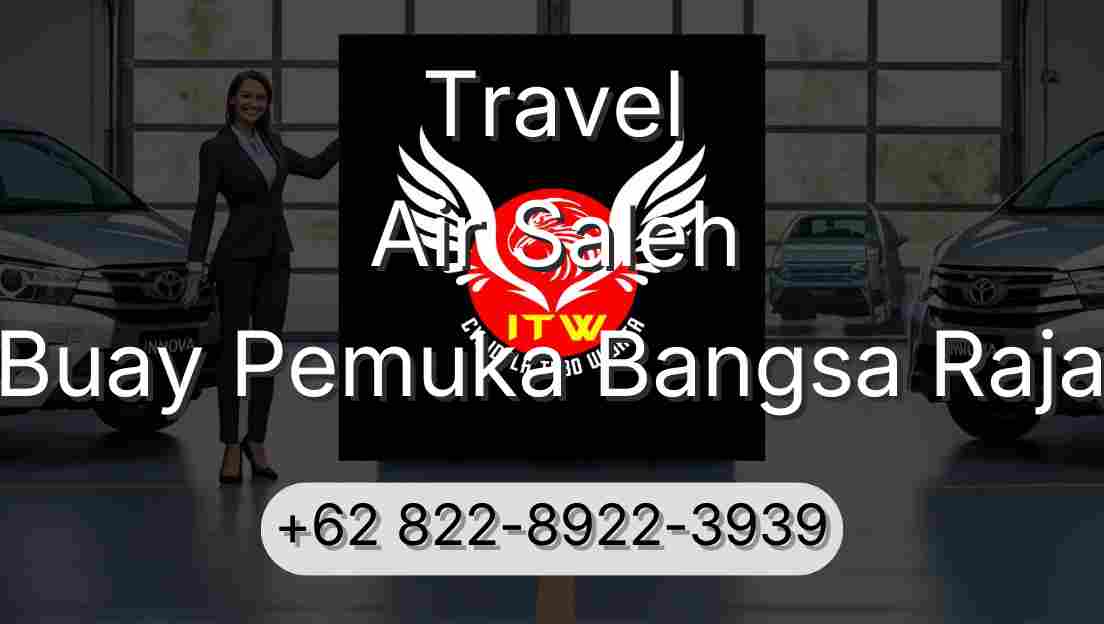 Travel Air Saleh Buay Pemuka Bangsa Raja