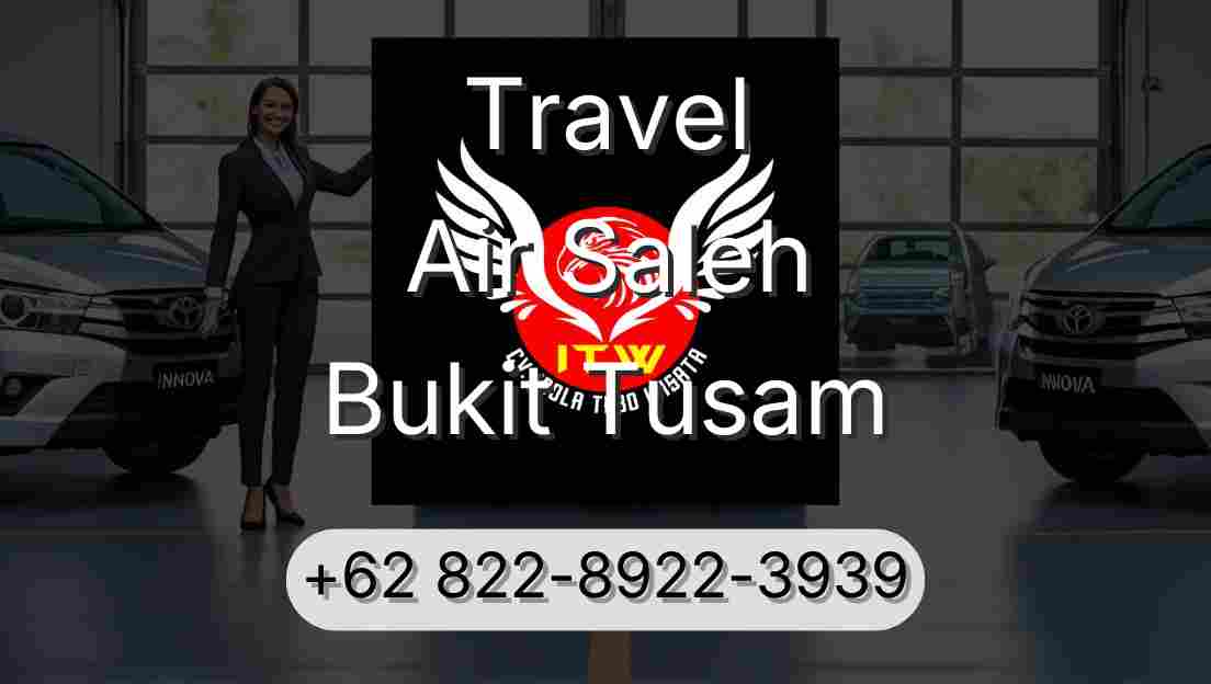 Travel Air Saleh Bukit Tusam