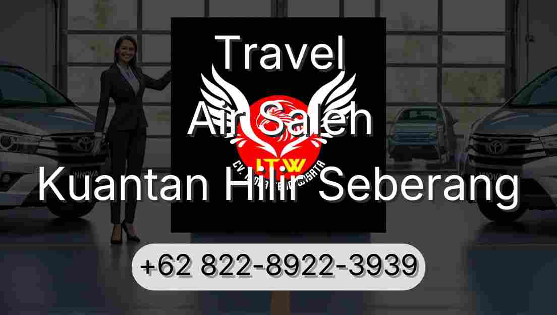 Travel Air Saleh Kuantan Hilir Seberang