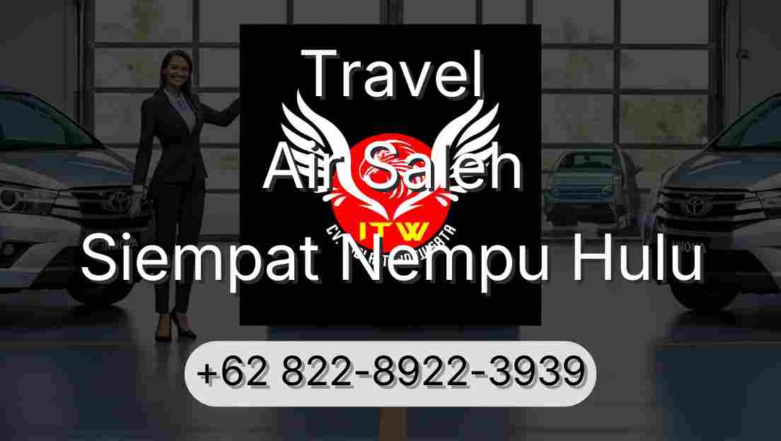 Travel Air Saleh Siempat Nempu Hulu