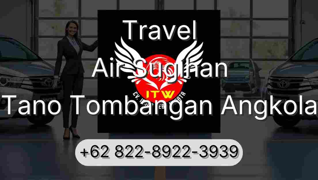 Travel Air Sugihan Tano Tombangan Angkola