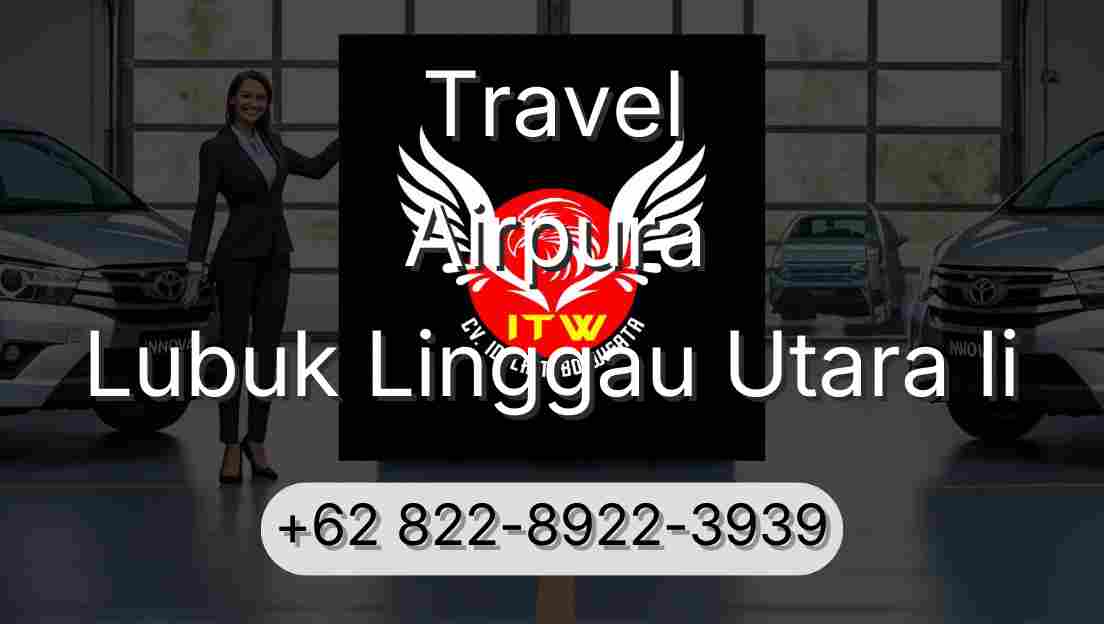 Travel Airpura Lubuk Linggau Utara Ii