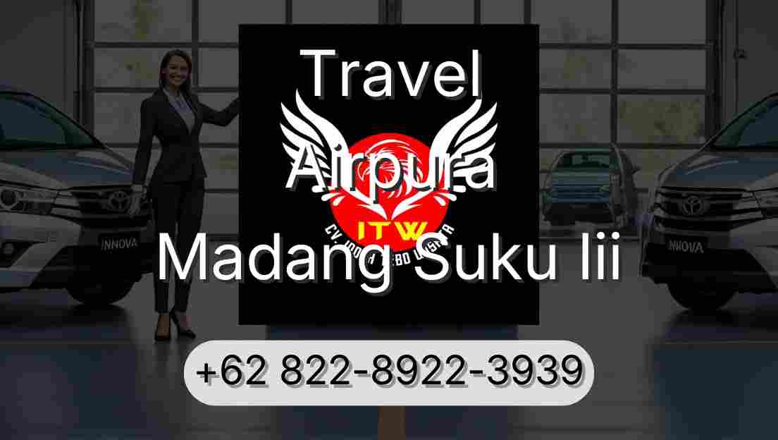 Travel Airpura Madang Suku Iii