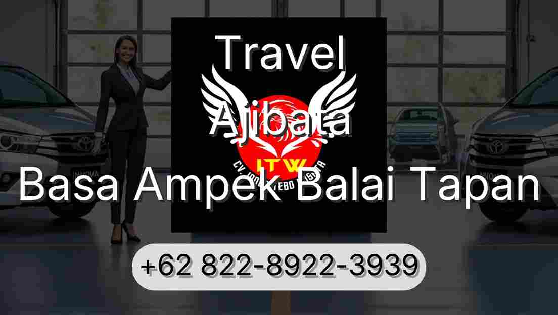 Travel Ajibata Basa Ampek Balai Tapan
