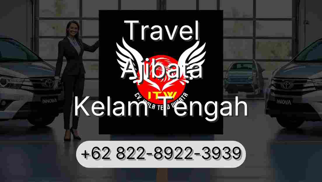 Travel Ajibata Kelam Tengah