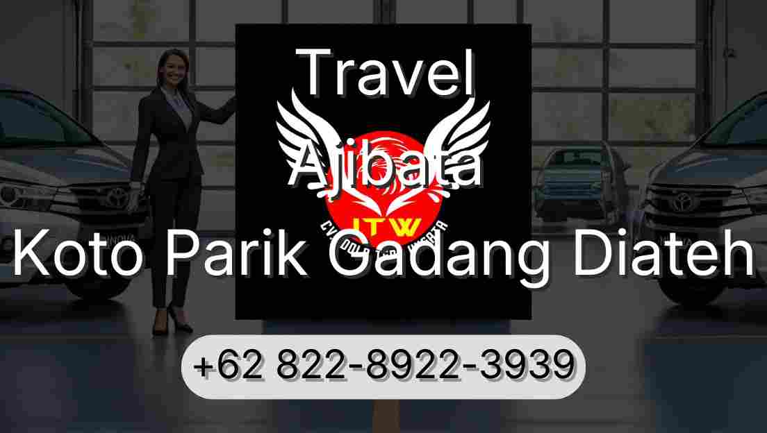 Travel Ajibata Koto Parik Gadang Diateh