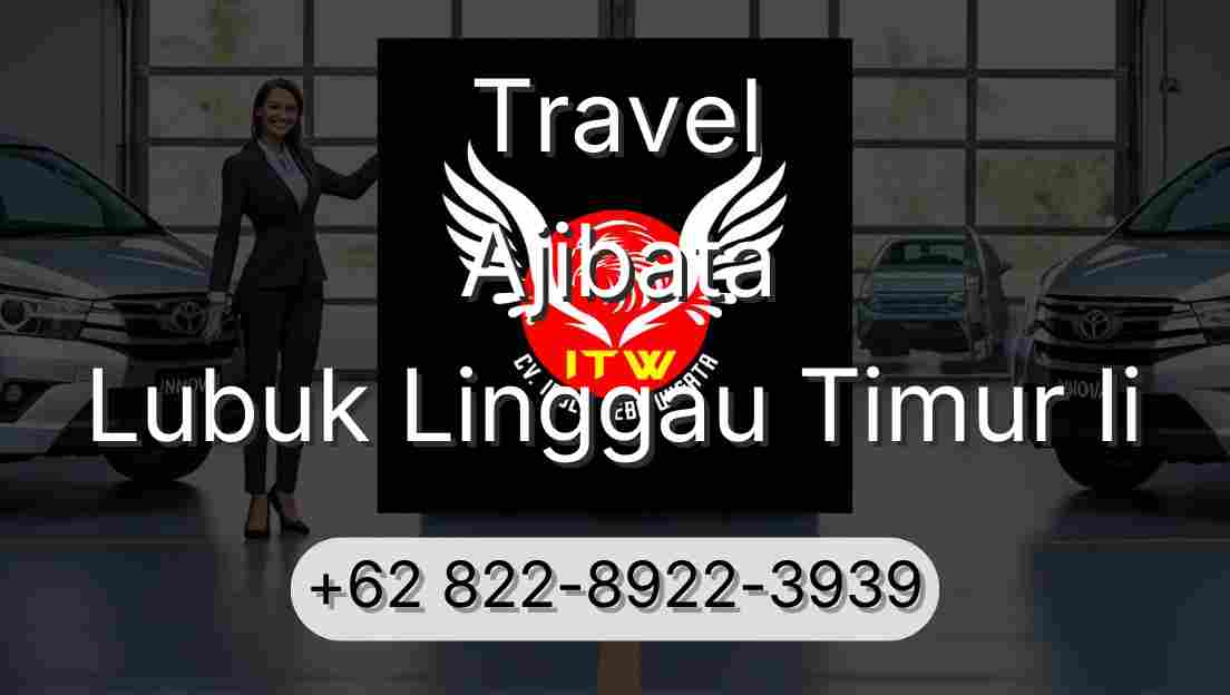 Travel Ajibata Lubuk Linggau Timur Ii
