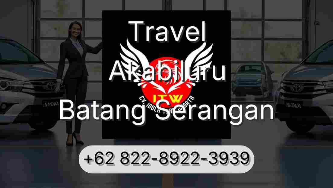 Travel Akabiluru Batang Serangan