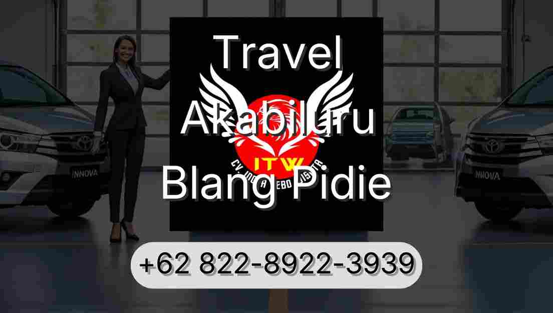 Travel Akabiluru Blang Pidie