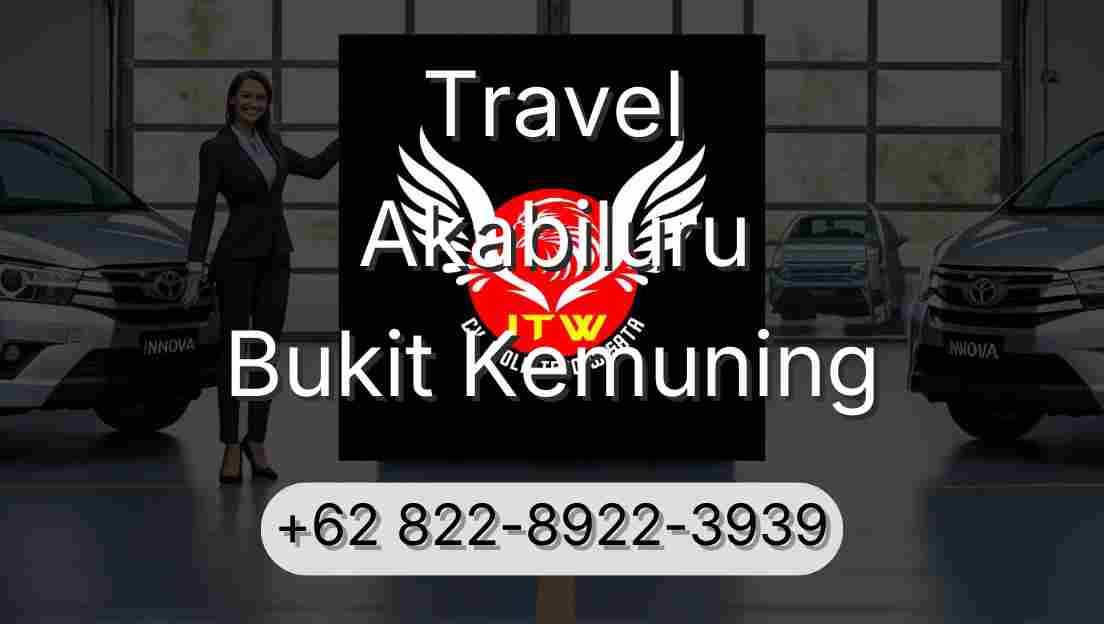 Travel Akabiluru Bukit Kemuning
