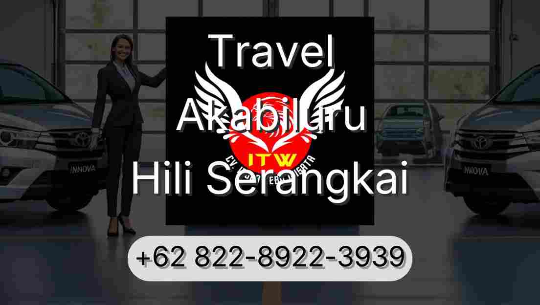 Travel Akabiluru Hili Serangkai