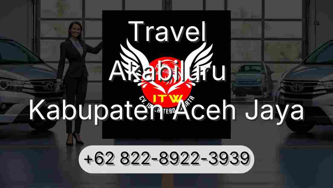 Travel Akabiluru Kabupaten Aceh Jaya