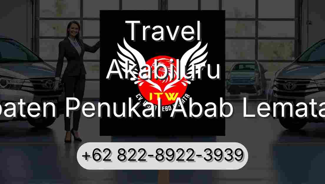 Travel Akabiluru Kabupaten Penukal Abab Lematang Ilir