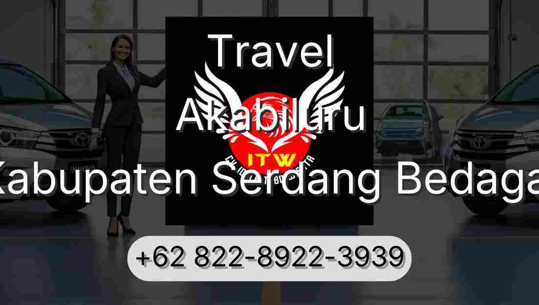 Travel Akabiluru Kabupaten Serdang Bedagai