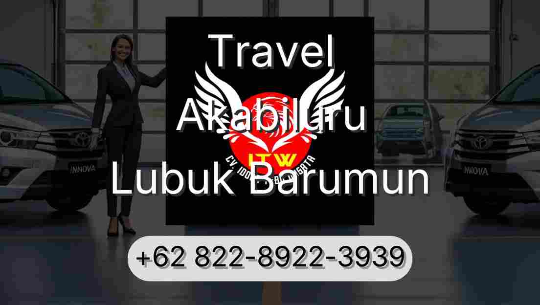 Travel Akabiluru Lubuk Barumun