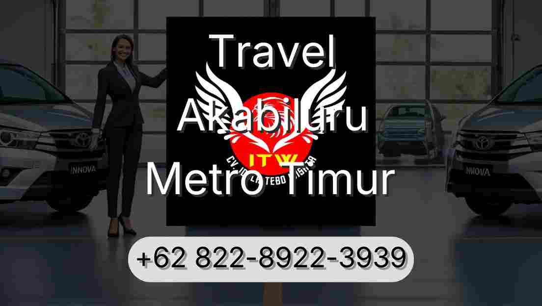 Travel Akabiluru Metro Timur