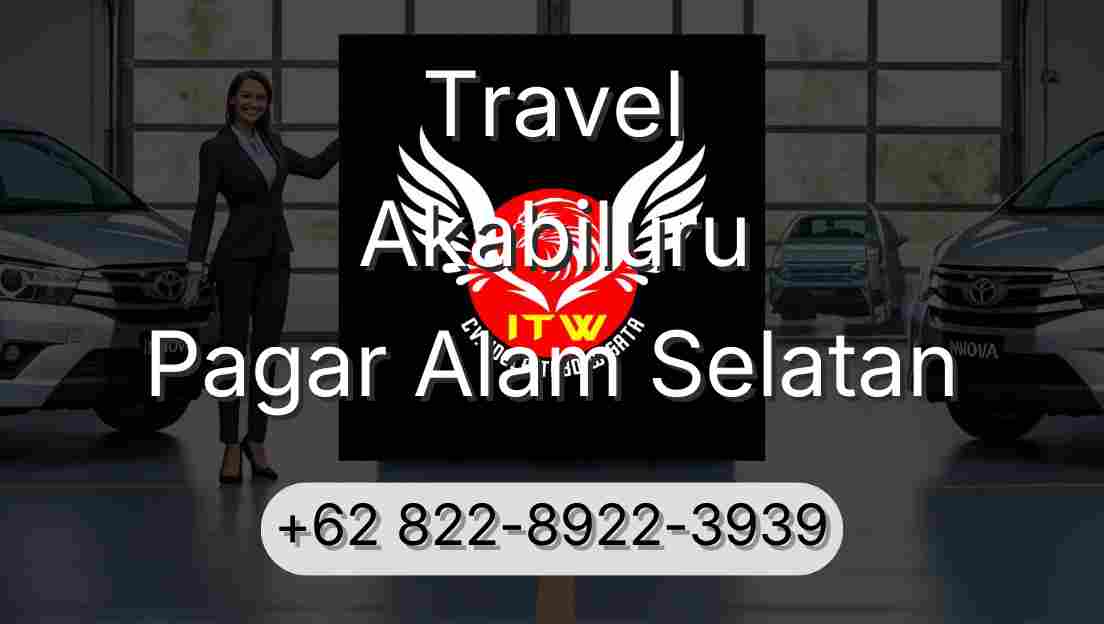 Travel Akabiluru Pagar Alam Selatan