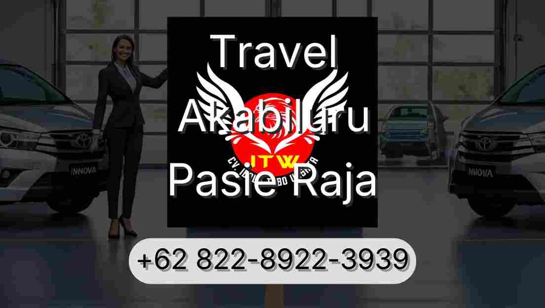 Travel Akabiluru Pasie Raja