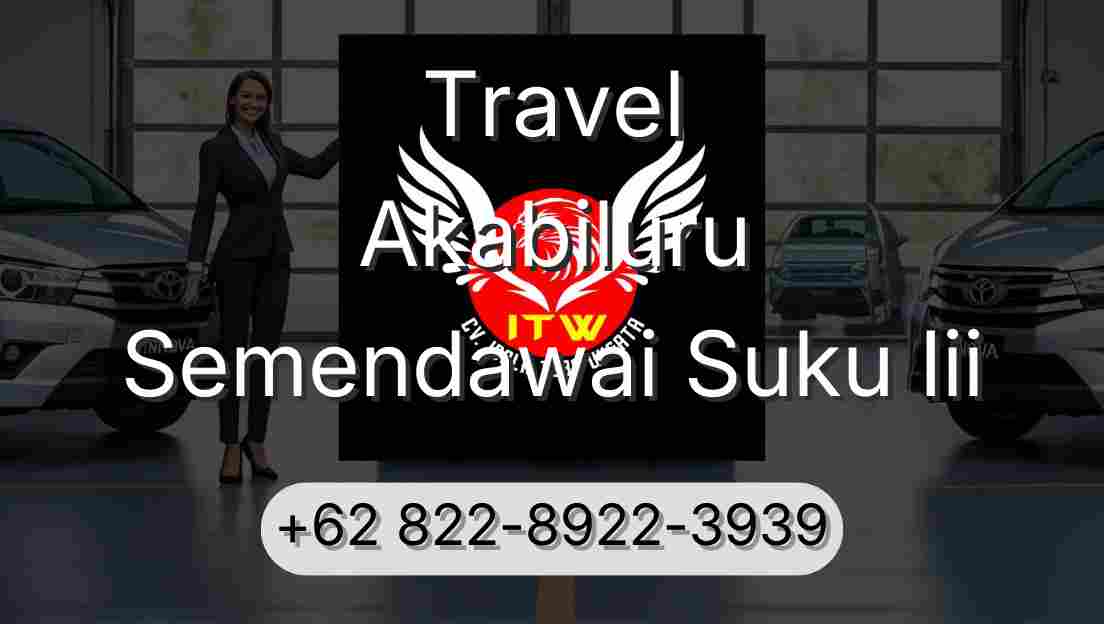 Travel Akabiluru Semendawai Suku Iii