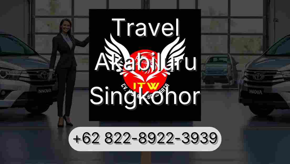 Travel Akabiluru Singkohor