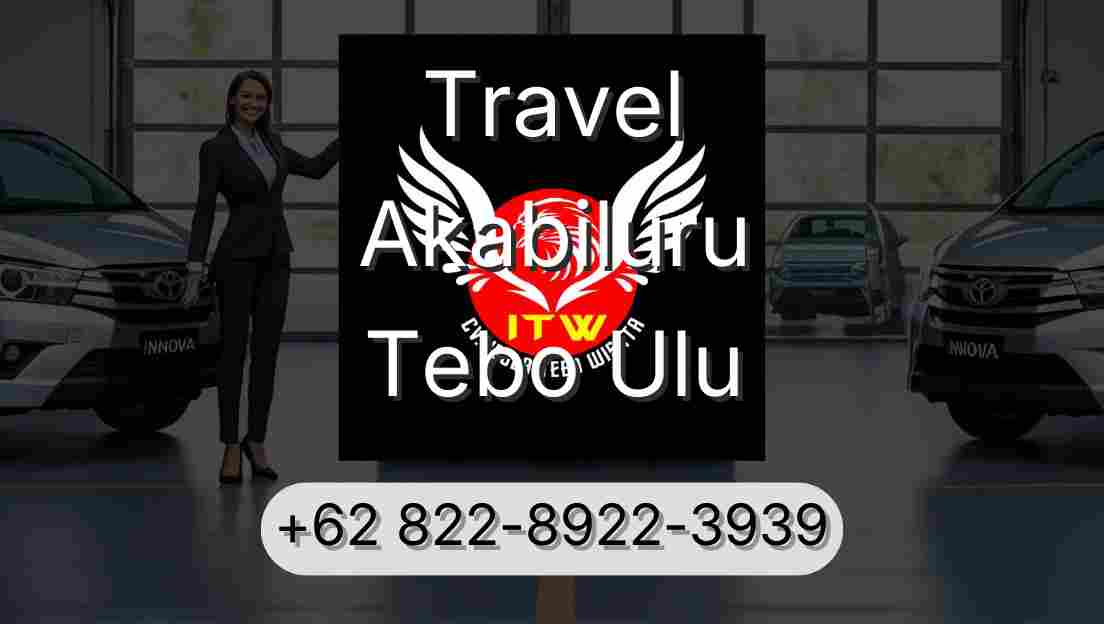 Travel Akabiluru Tebo Ulu