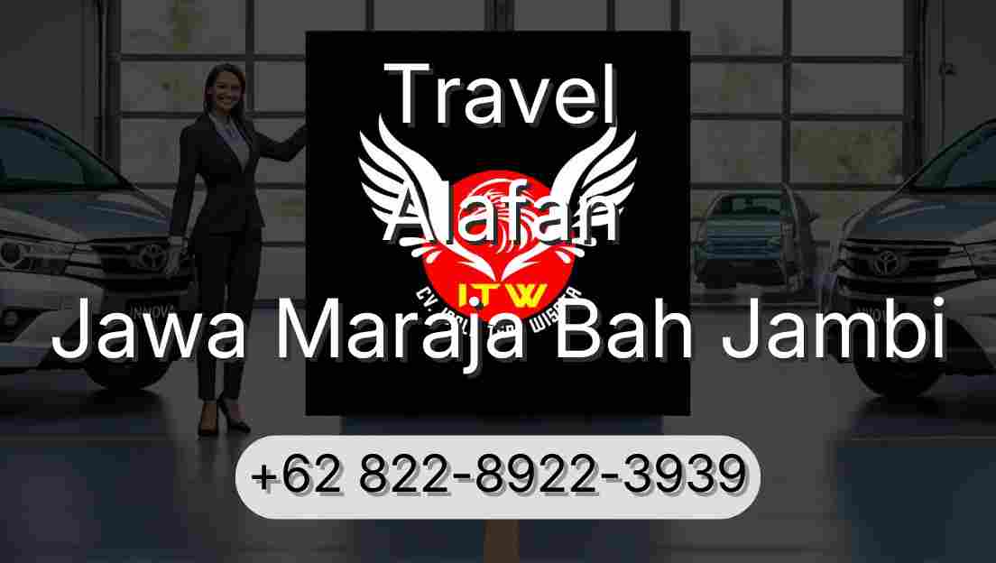 Travel Alafan Jawa Maraja Bah Jambi