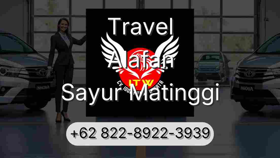 Travel Alafan Sayur Matinggi